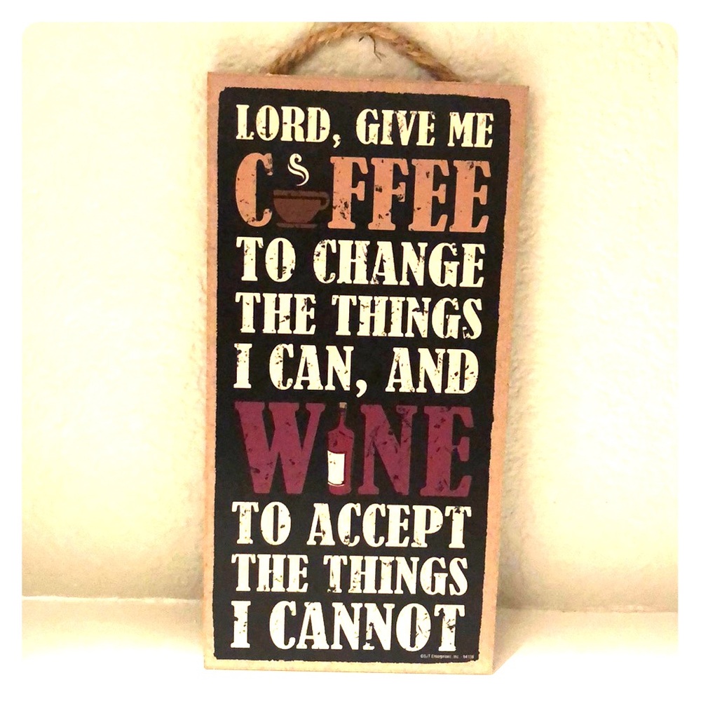 Lord Give Me Coffee Plaque